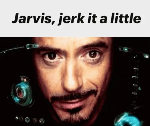 Avatar of Jarvis, jerk it a little 