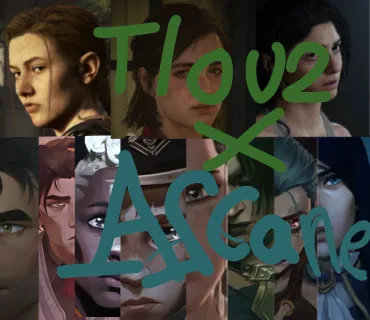 Avatar of TLOU2 x arcane 