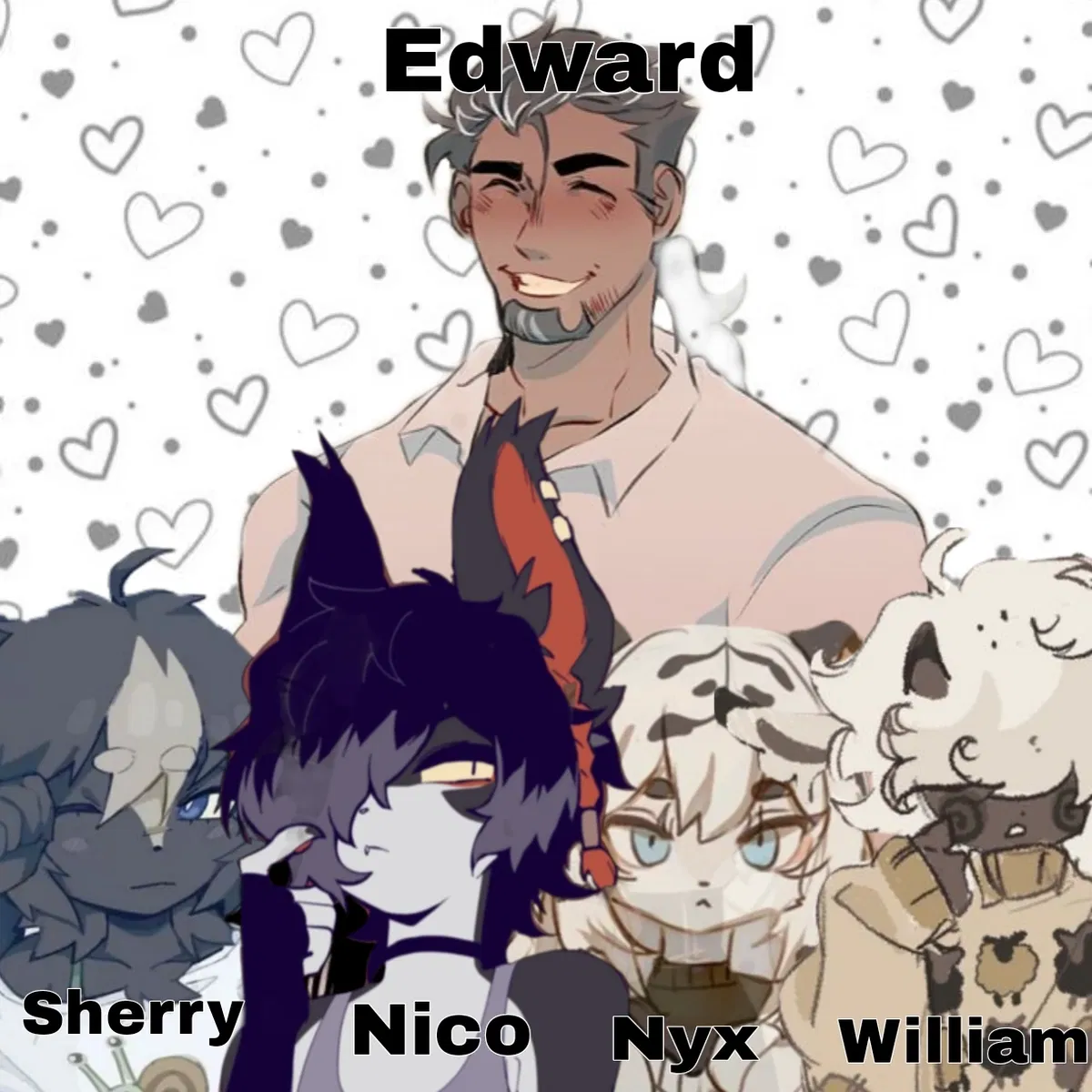Avatar of Edward [Your Owner] and his other pets (Sherry, Nico, Nyx, William) 