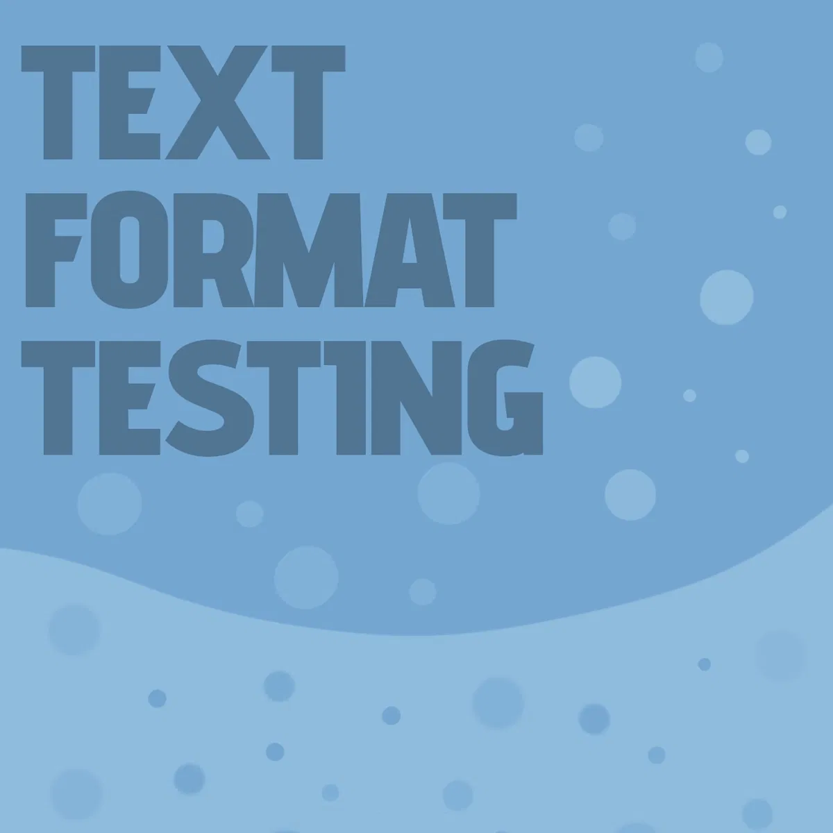 Character - Text Format Testing