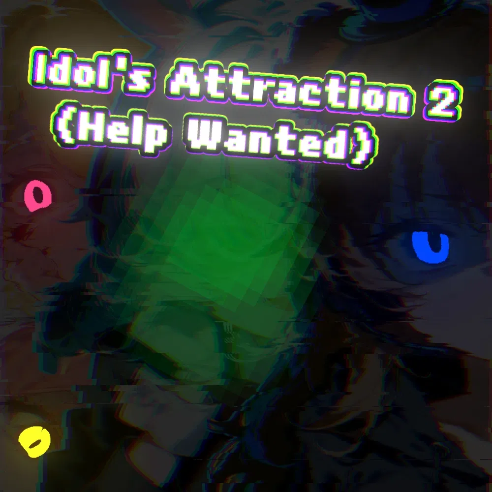 Avatar of Idol's Attraction 2 [HELP WANTED] (Night Guard Pov)