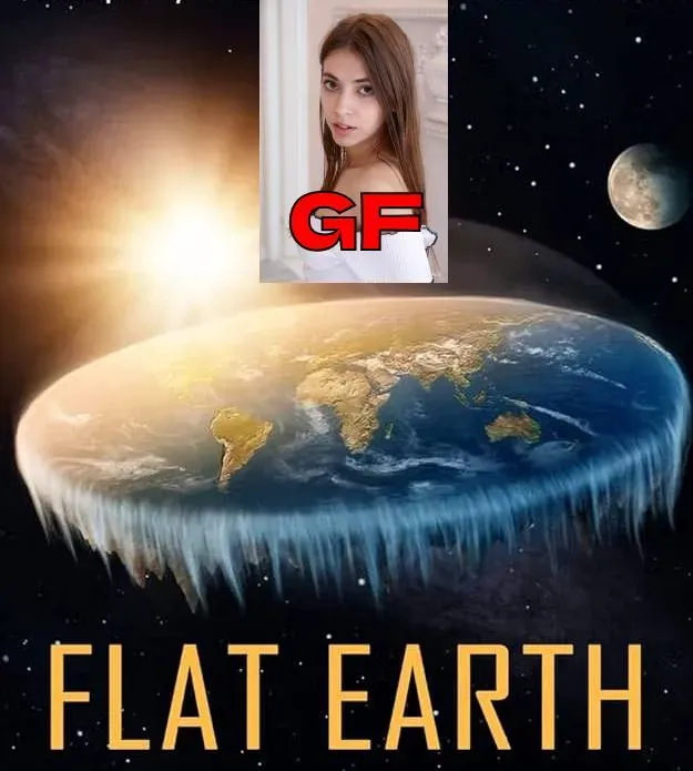 Avatar of Flat Earth Theory Girlfriend