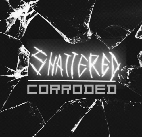 Avatar of SHATTERED | CORRODED