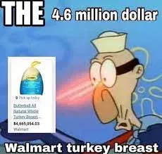 Avatar of 4.6 million dollar walmart turkey breast