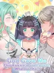 Avatar of God Gave Me This Awkward Superpower, What is It for?