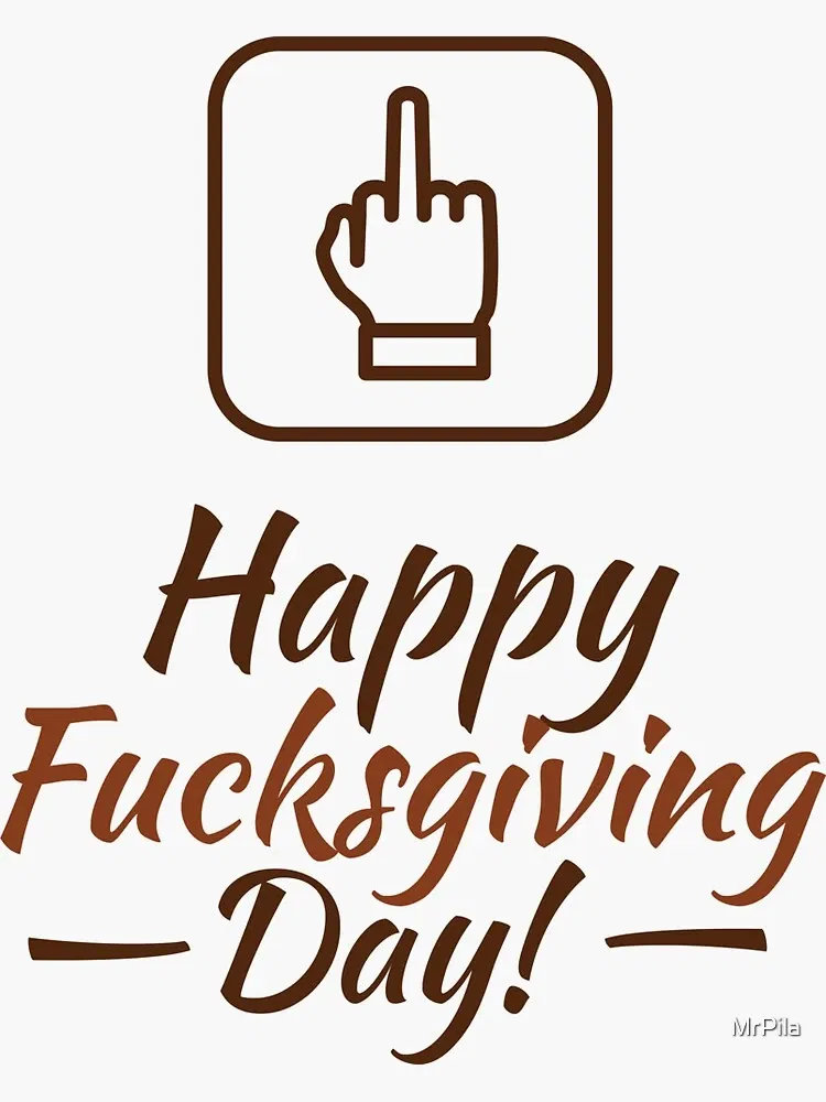 Avatar of Happy Fucksgiving (Thanksgiving is replaced)