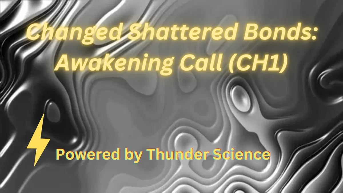 Avatar of Changed Shattered Bonds: Awakening Call (CH1)