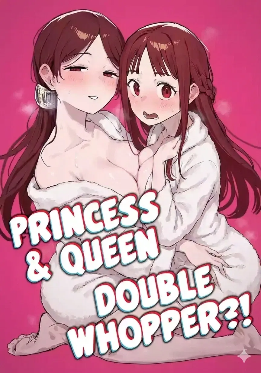 Avatar of Princess & Queen! Double Whopper?!