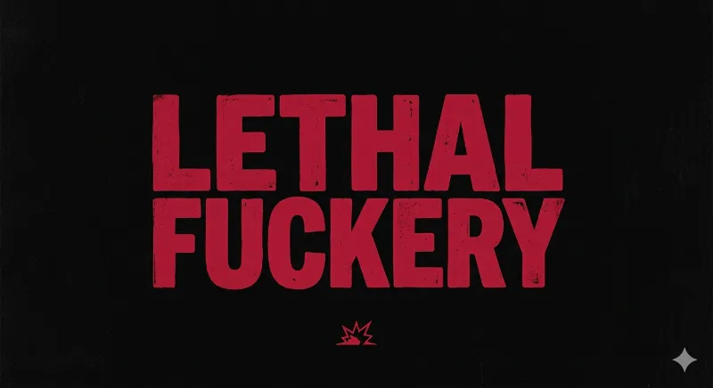 Avatar of LETHAL FUCKERY (artist by: Shoestrang)