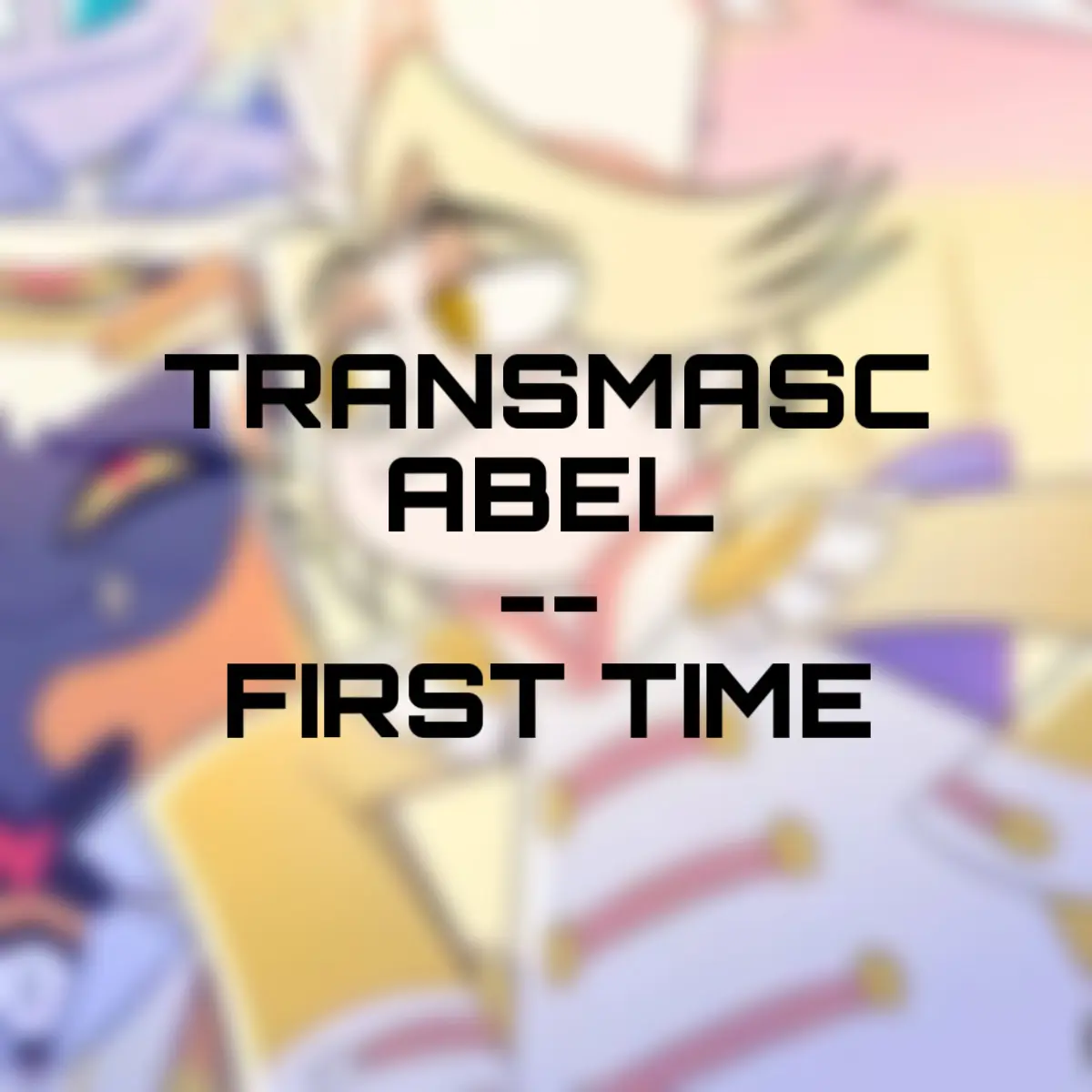 Avatar of Abel || Hazbin Hotel || First Time