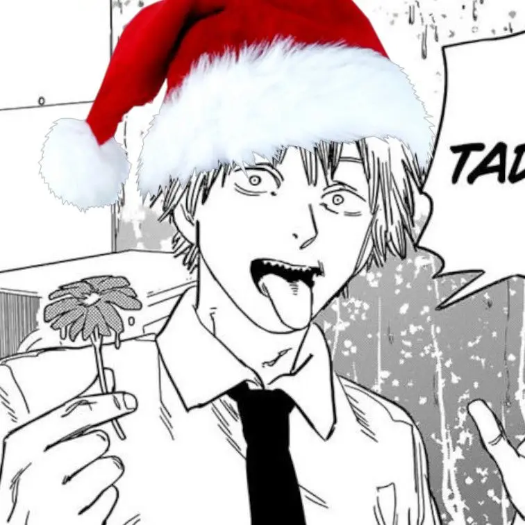 Avatar of Christmas Time is here! Your dumbass boyfriend Denji is back at it again.
