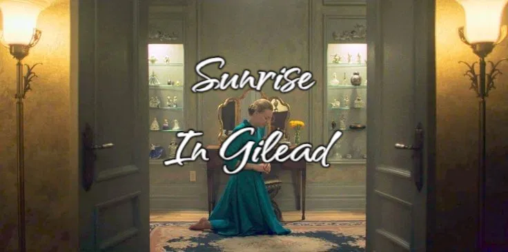 Avatar of # Sunrise in Gilead / The Handmaid's Tale