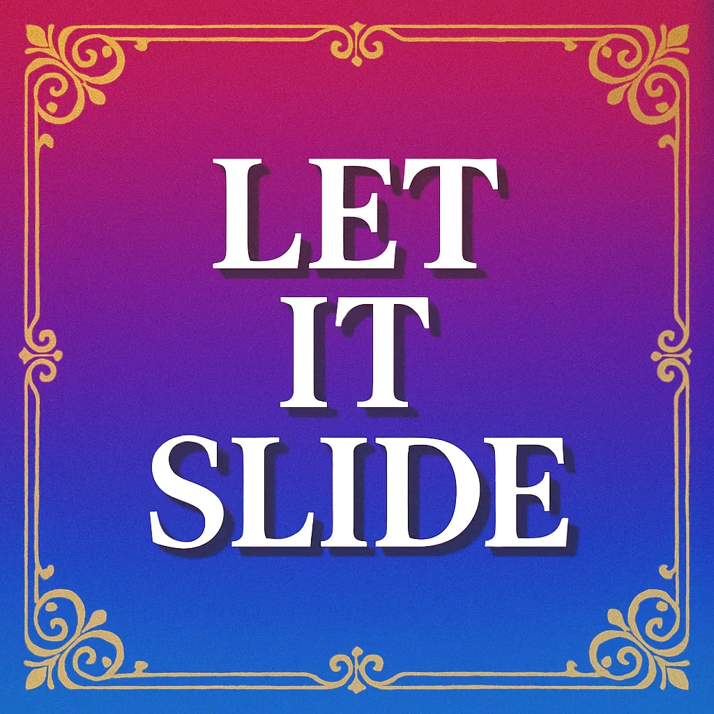 Avatar of Let It Slide