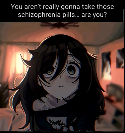 Avatar of Your girlfriend is schizophrenic 