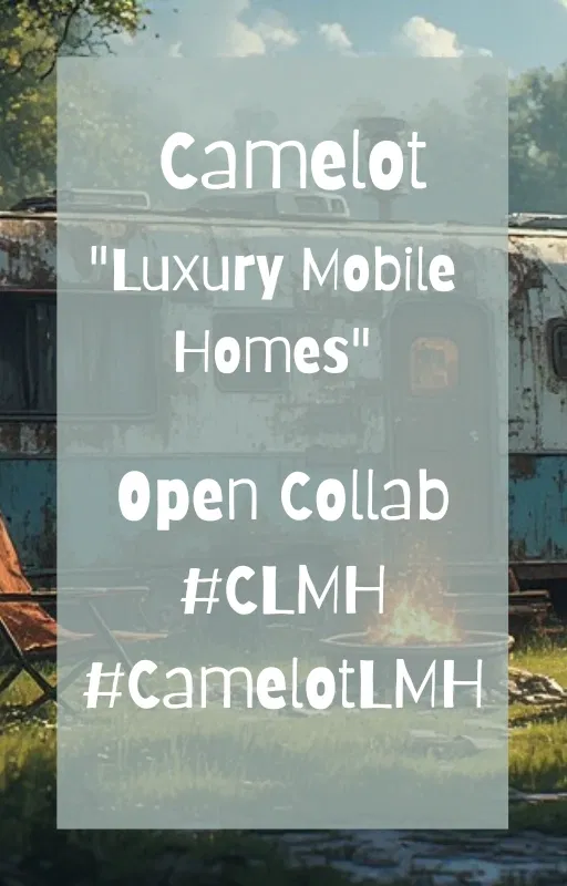 Avatar of Camelot "Luxury Mobile Homes" Open Collab