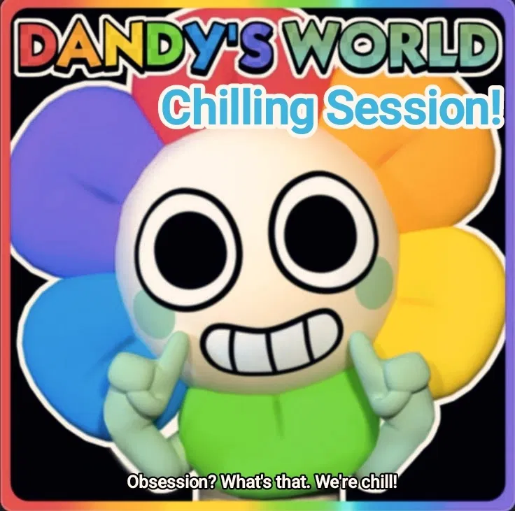 Avatar of Dandy's World • Chilling Session! ❄