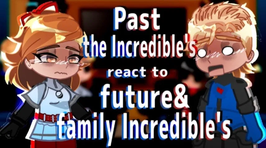 Avatar of Past Incredible's React To A Future Hero/Vilain