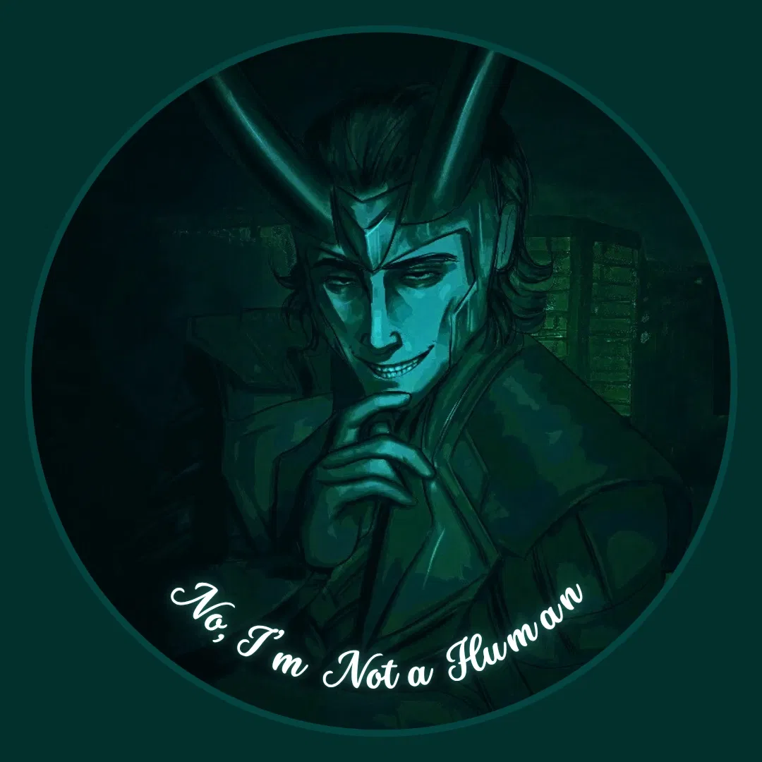 Avatar of Loki║No, I'm Not a Human