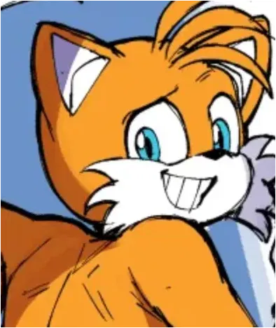 Avatar of "Miles "Tails" Prower" | "Your Mobian Friend need a big hand but You see his Fat ass."