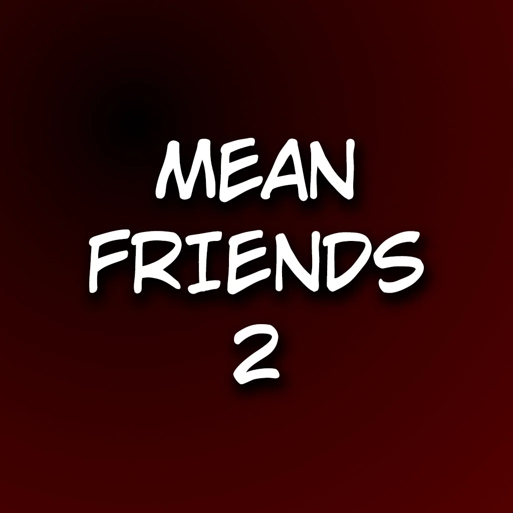 Avatar of Mean Friends 2