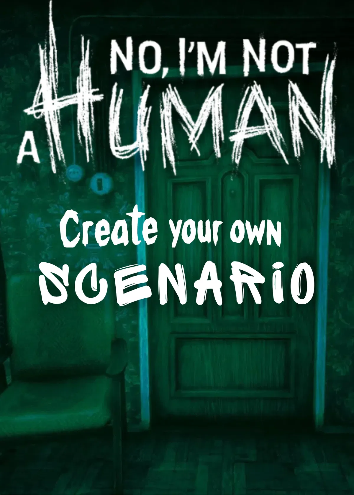 Avatar of No, I'm not a Human • Create your own Scenario