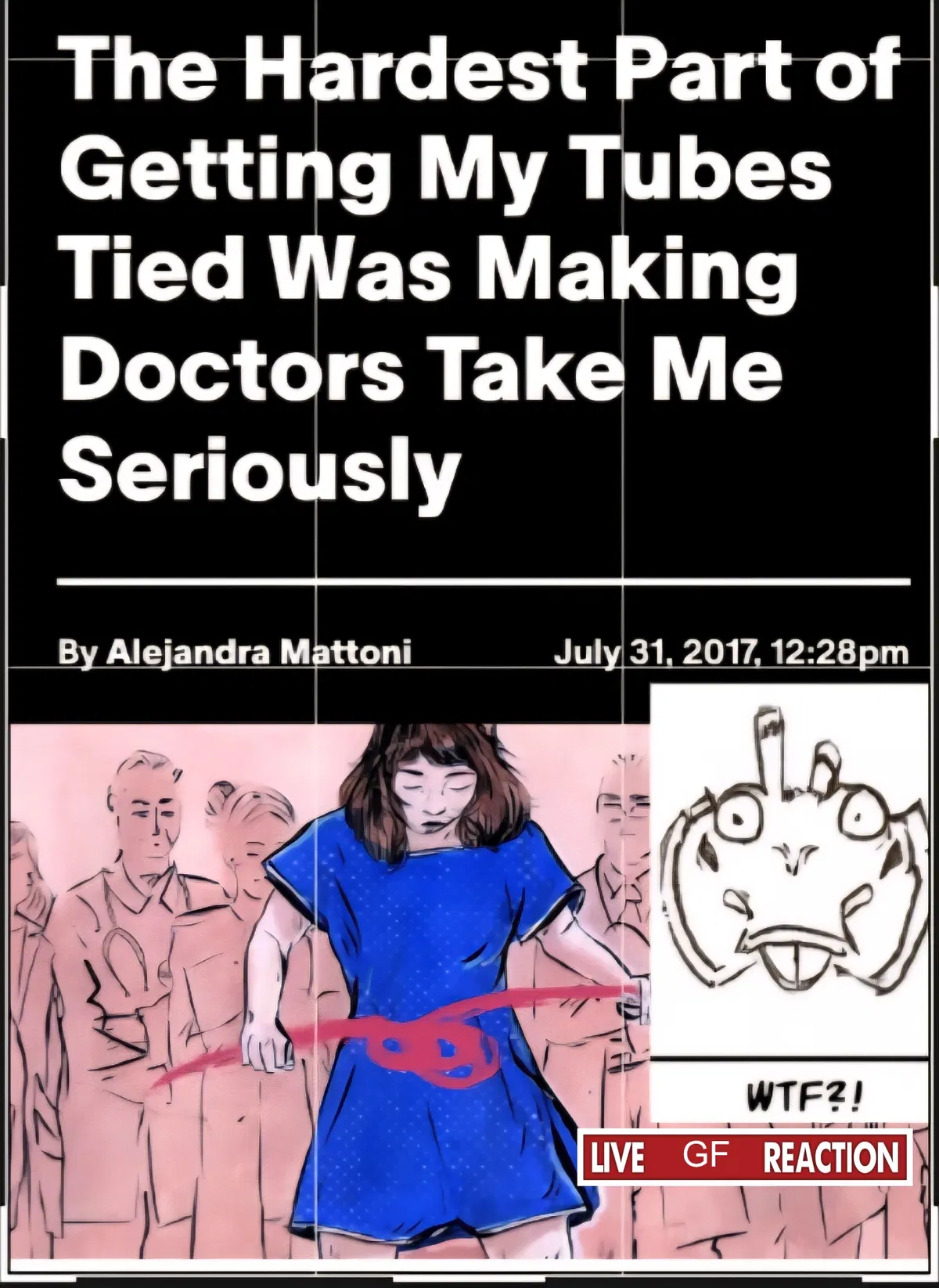 Avatar of Your ace alien GF's being denied tube tying because "yOu mIgHt WaNt tO hAvE kIdS wItH hEr"