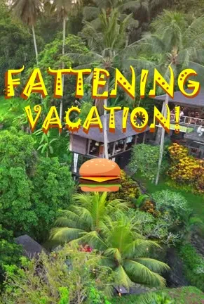 Avatar of Fattening Vacation Scenario!