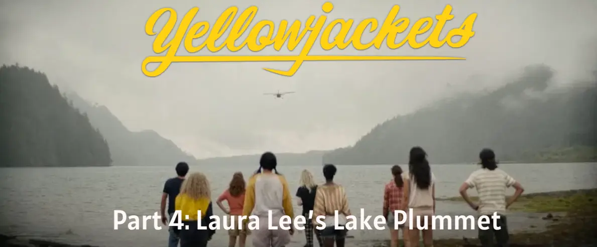 Avatar of Yellowjackets Season 1 - Laura Lee’s Lake Plummet