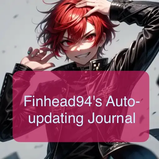 Avatar of Finhead's Auto-updating Journal