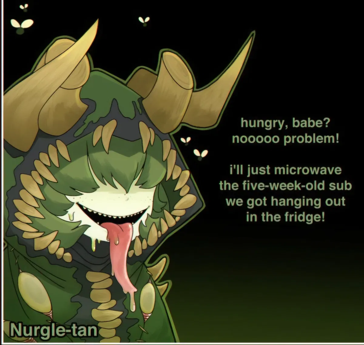 Avatar of Nurgle, Your Very Potent Girlfriend!