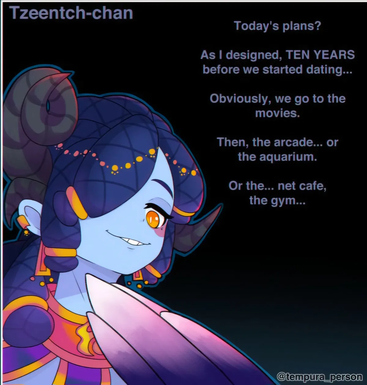 Avatar of Tzeentch, Your Ever-Changing Girlfriend!