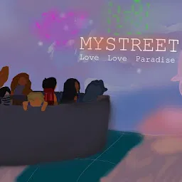 Avatar of MyStreet: Love~Love Paradise Forever