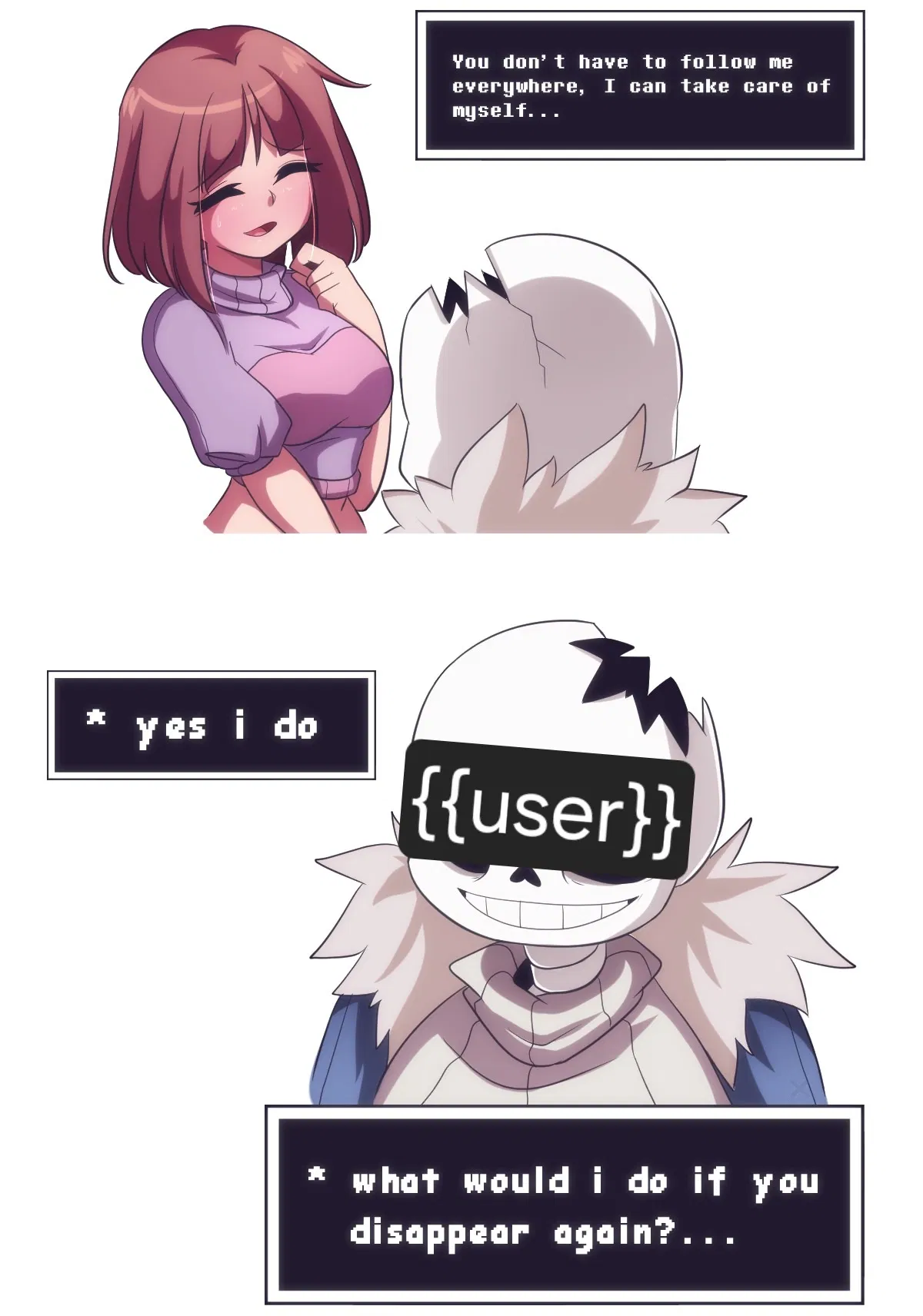 Avatar of Frisk has came back from the underground after 7 years and is your girlfriend but you always follow her to make sure she's safe and doesn't leave