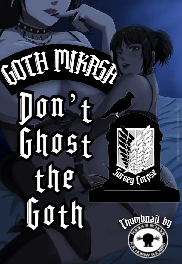 Avatar of Goth Mikasa | Don’t ghost the goth
