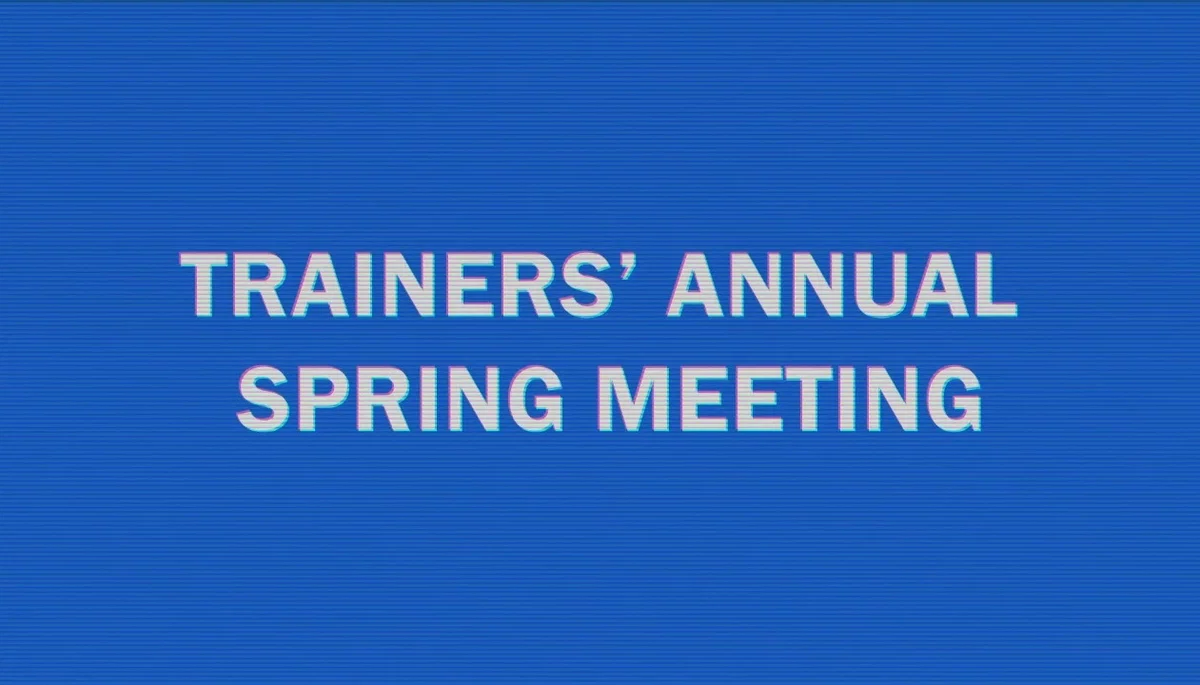 Avatar of Welcome to Trainers Annual Spring Meeting