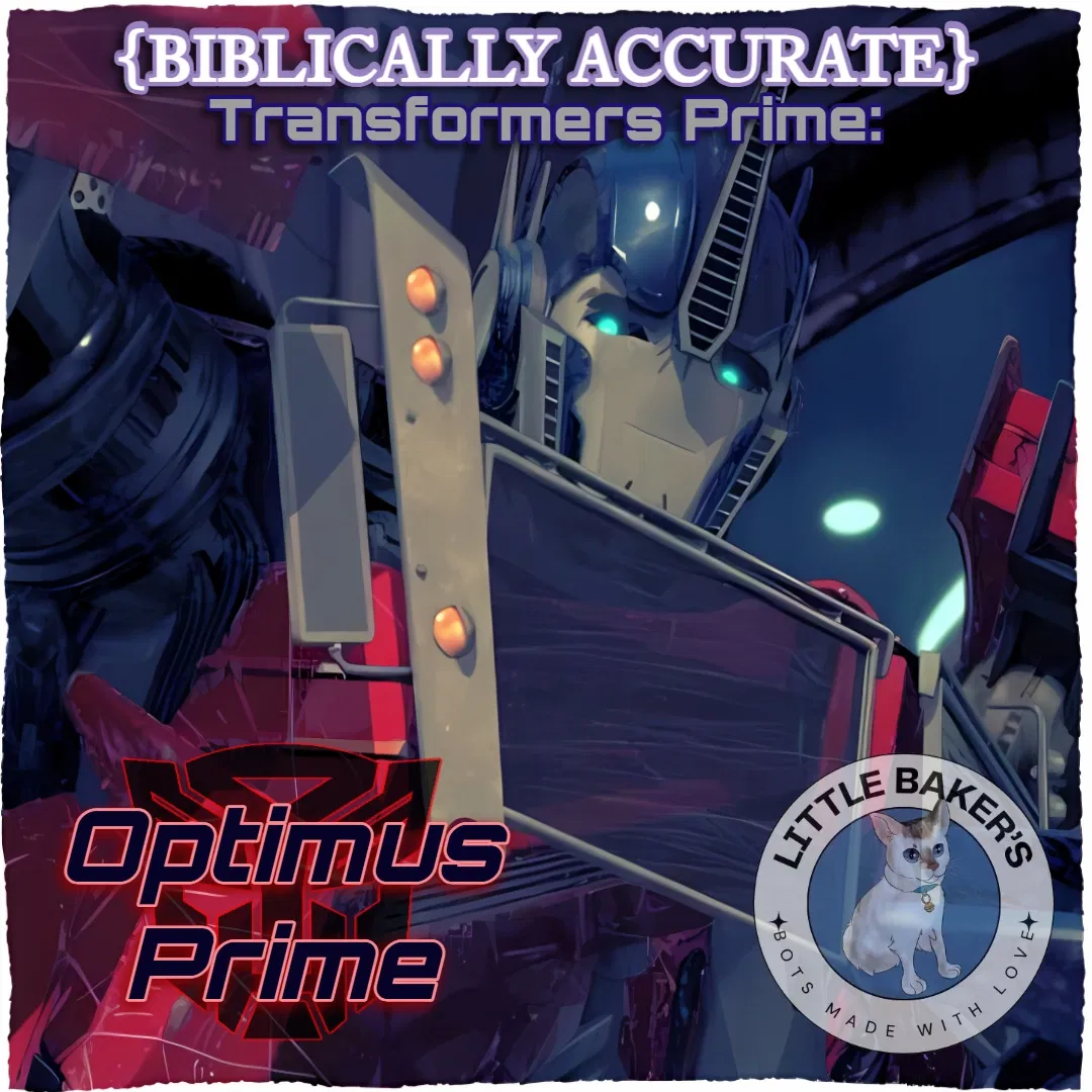 Avatar of {BIBLICALLY ACCURATE TFP} Optimus Prime