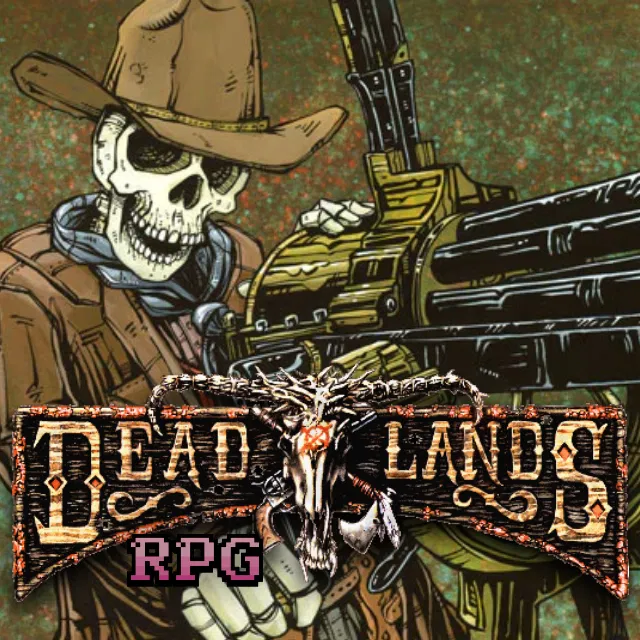 Avatar of ☠︎︎ Deadlands RPG 🂡