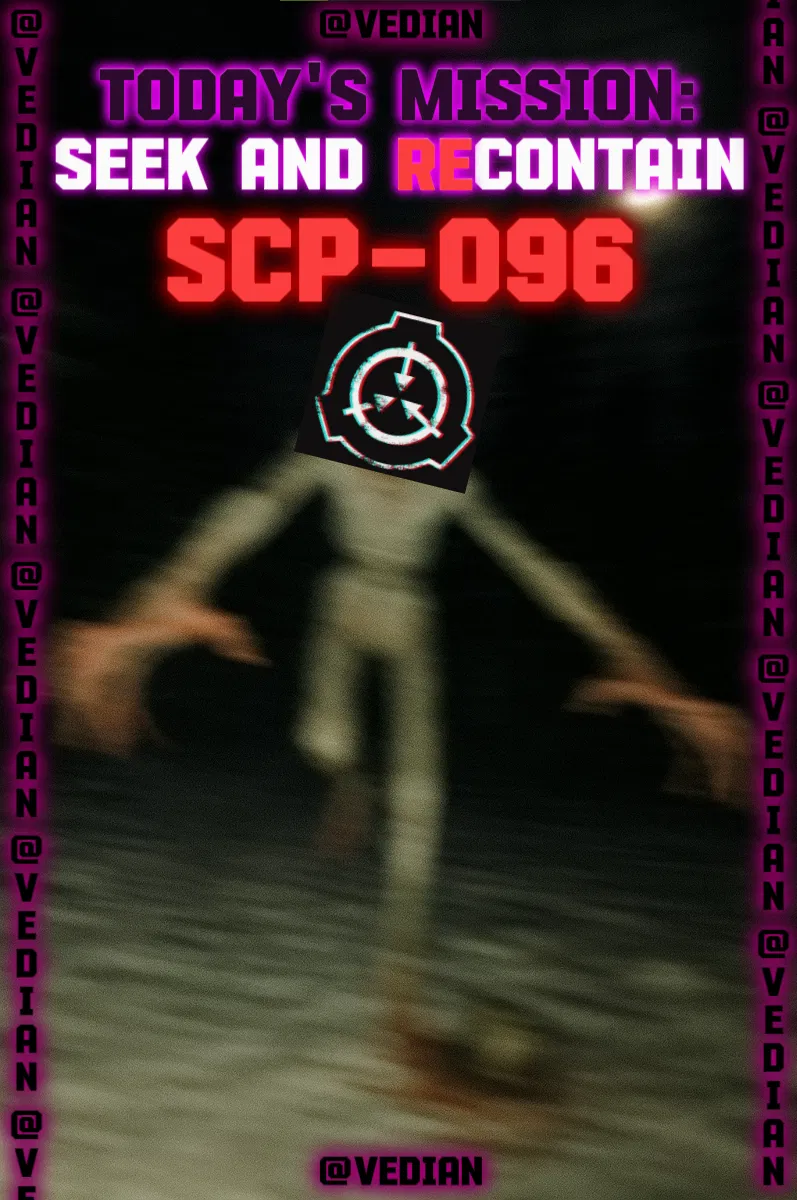 Avatar of SCP-096 escaped. Now you're in the REC team.