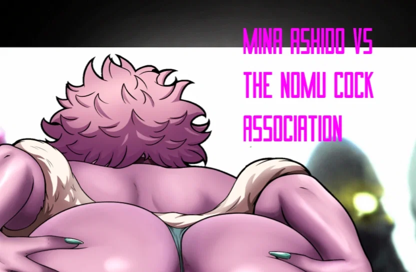 Avatar of MINA ASHIDO VS THE NOMU COCK ASSOCIATION | Spin-Off