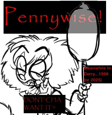 Avatar of 1998 Pennywise | Don'cha want it?!