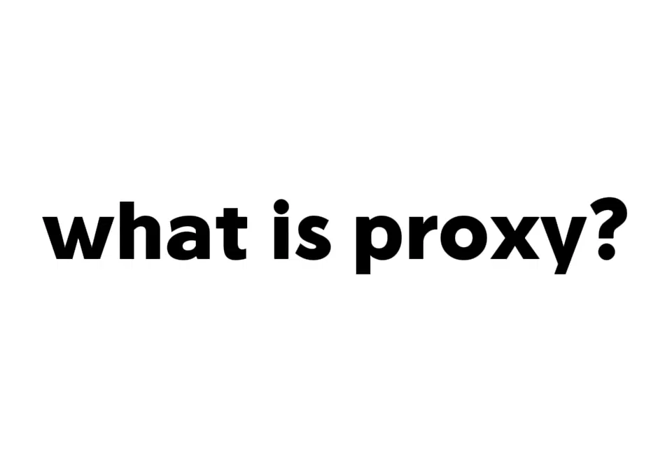 Avatar of What is proxy?