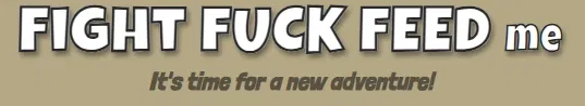 Avatar of Fight, Fuck, Feed (me)