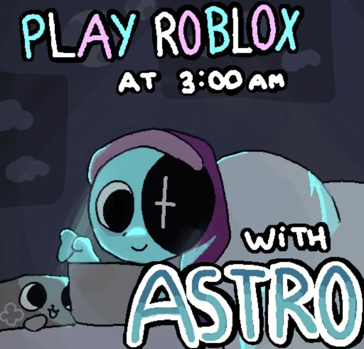 Avatar of Play Roblox with Astro at 3 am