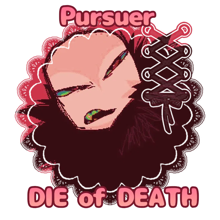 Avatar of (12) Pursuer ❤︎ Die of Death