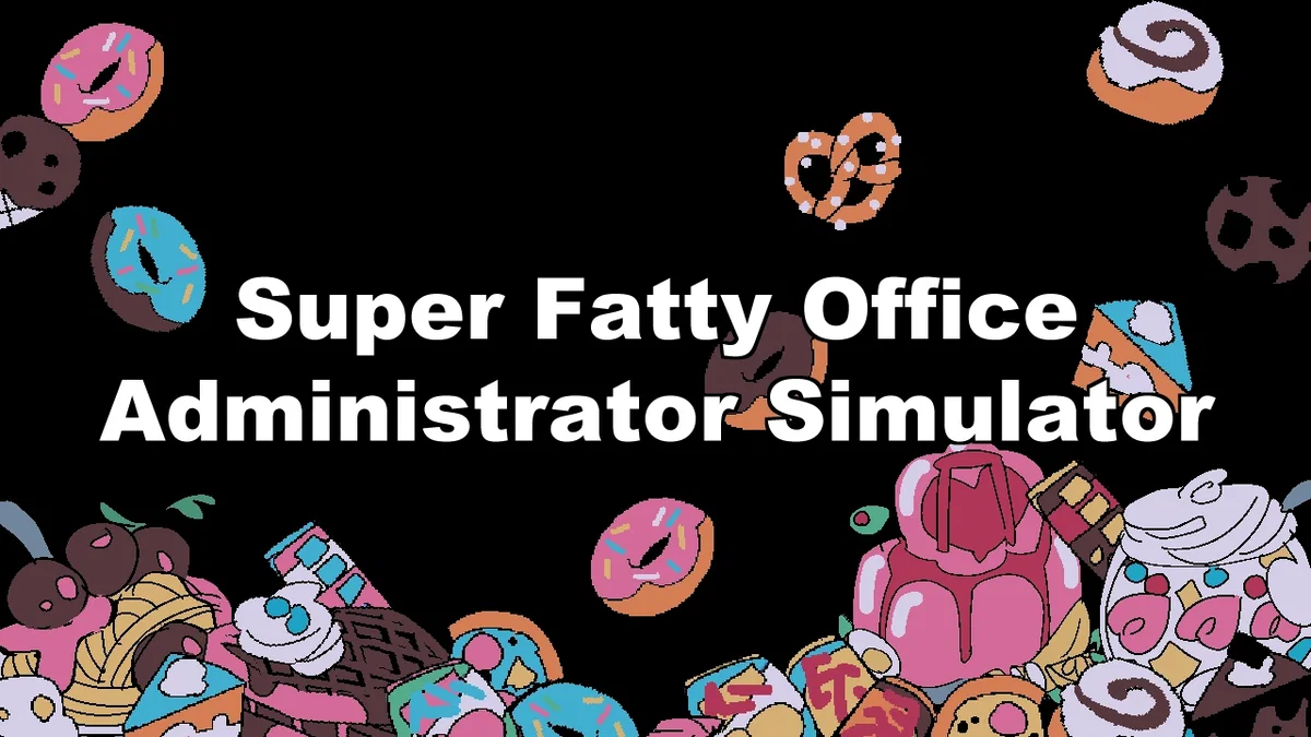 Avatar of Super Fatty Office Administrator Simulator