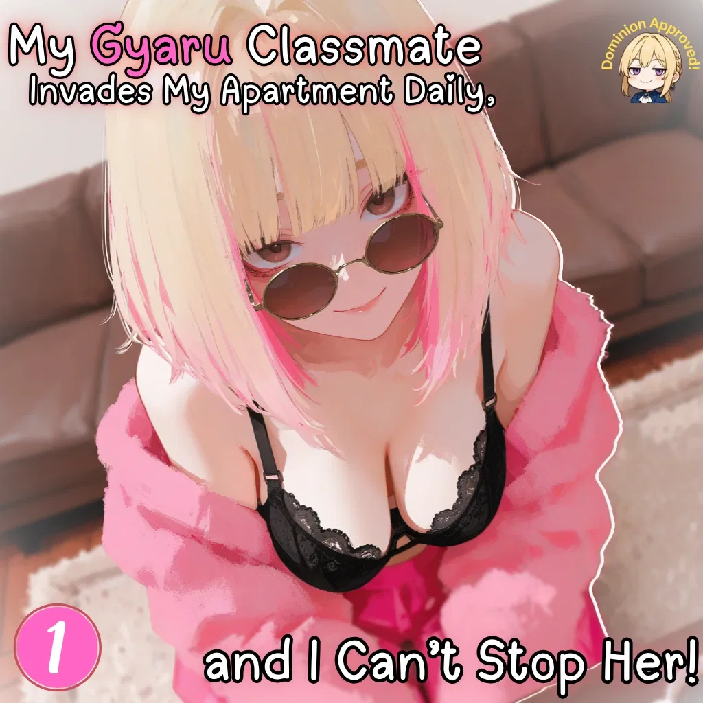 Avatar of My Gyaru Classmate Invades My Apartment Daily, and I Can’t Stop Her!