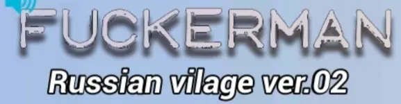 Avatar of Fuckerman Adventures Nº2: Russian Village