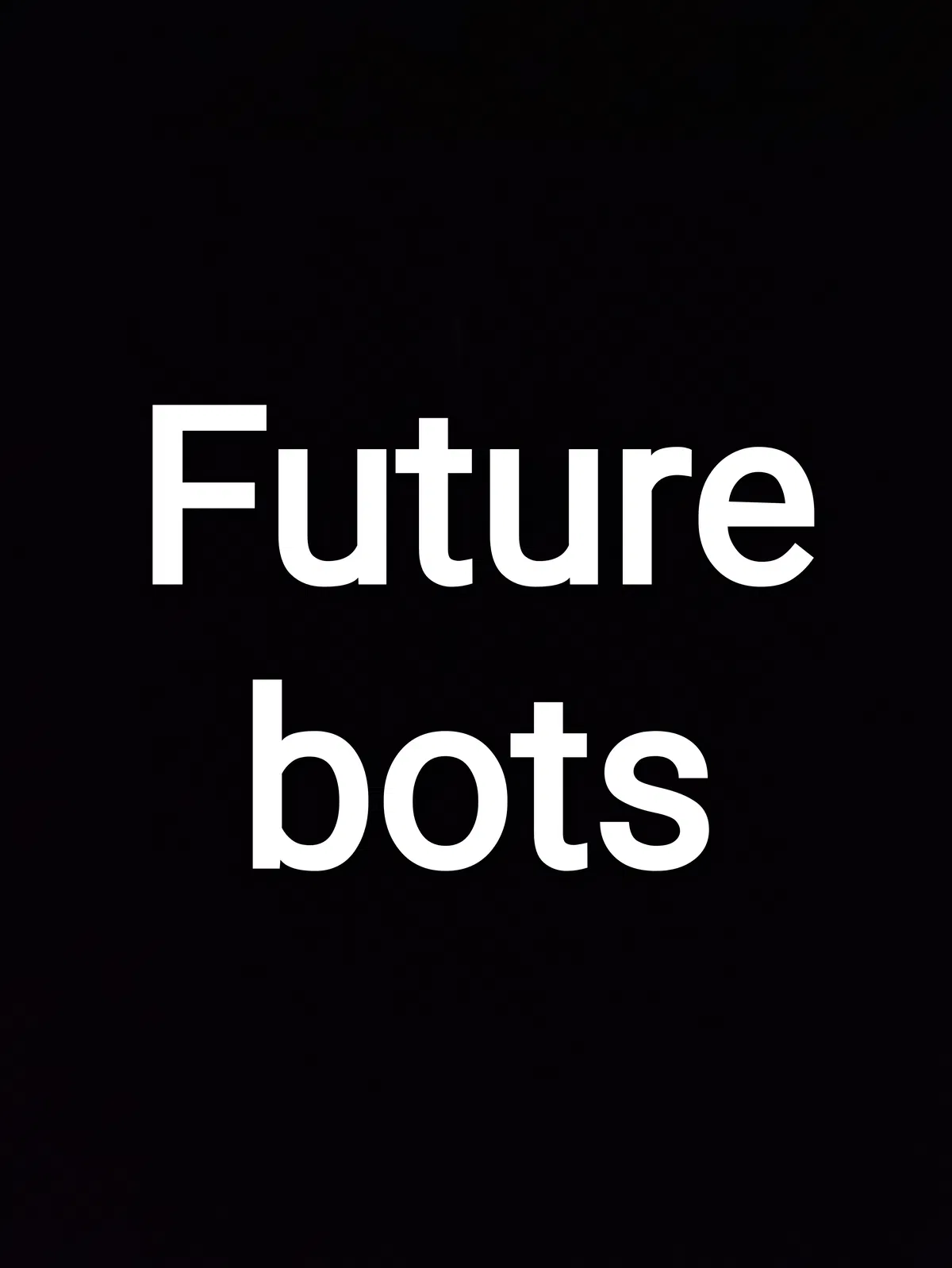 Avatar of (No chat) Future bots