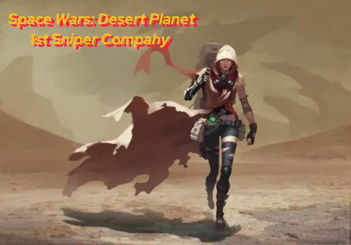 Avatar of Space War: Desert Planet, 1st sniper company 
