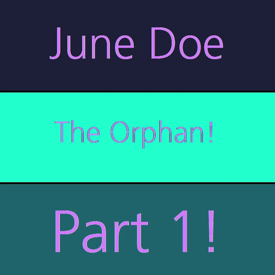Avatar of The Orphan | June Doe